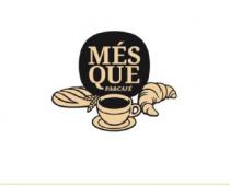 MÉS QUE PA & CAFÉ