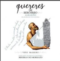 Quereres de berobreo Albariño Viño Mareiro Ribeiras do Morrazo Elaborado en madera O Facho moi alta e amurada cidade sobre as illas dos deuses santuario do Lar Berobreo no camiño do solo cara o alen indicacion xeografica protexida