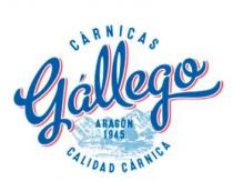 CÁRNICAS GÁLLEGO ARAGÓN 1945 CALIDAD CÁRNICA