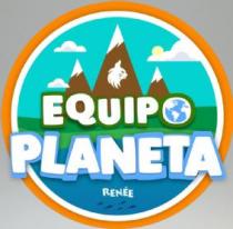EQUIPO PLANETA RENÉE
