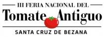 III FERIA NACIONAL DEL TOMATE ANTIGUO SANTA CRUZ DE BEZANA