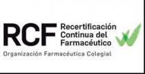 RCF RECERTIFICACIÓN CONTINUA DEL FARMACÉUTICO ORGANIZACIÓN FARMACÉUTICA COLEGIAL