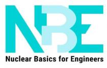 NBE Nuclear Basics for Engineers