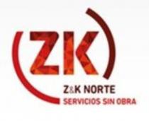 (ZK) Z&K NORTE SERVICIOS SIN OBRA