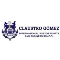 CLAUSTRO GÓMEZ CLAUSTRO GÓMEZ INTERNATIONAL POSTGRADUATE AND BUSINESSSCHOOL