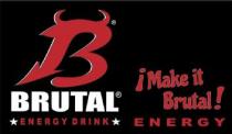 B BRUTAL ENERGY DRINK ¡Make it Brutal! ENERGY