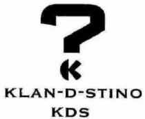 KLAN-D-STINO KDS ?