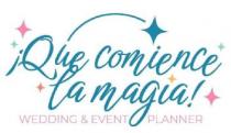 ¡QUE COMIENCE LA MAGIA! WEDDING & EVENT PLANNER