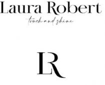 LR LAURA ROBERT TOUCH AND SHINE