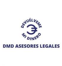 DEVUÉLVEME MI DINERO DMD ASESORES LEGALES
