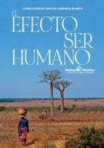 LA ÚNICA ESPECIE CAPAZ DE CAMBIAR EL PLANETA EL EFECTO SER HUMANO MANOS UNIDAS CAMPAÑA CONTRA EL HAMBRE