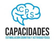 C P S CAPACIDADES ESTIMULACIÓN COGNITIVA Y ACTIVIDAD FÍSICA