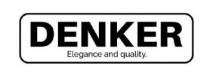 DENKER Elegance and quality