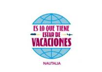ES LO QUE TIENE ESTAR DE VACACIONES NAUTALIA