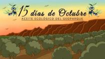 15 días de Octubre. ACEITE ECOLÓGICO DEL GEOPARQUE