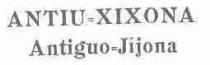 ANTIU - XIXONA ANTIGUO - JIJONA
