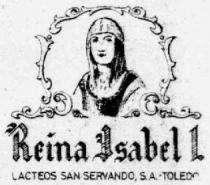 REINA ISABEL I. LACTEOS SAN SERVANDO, S.A.-TOLEDO