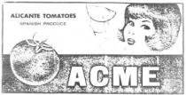 ALICANTE TOMATOES ACME