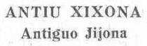 ANTIU XIXONA ANTIGUO JIJONA