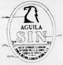 AGUILA SIN MALTA ESPUMOSO ELABORADO EN ESPAÑA POR S.A. EL AGUILA FABRICAS DE CERVEZA
