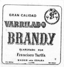 GRAN CALIDAD VARRILADO BRANDY ELABORADO POR FRANCISCO TARIFA