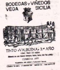 BODEGAS Y VIÑEDOS VEGA SICILIA TINTO VALBUENA 3ER AÑO VINO DE MESA COSECHA 1977