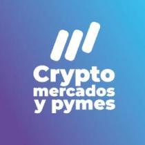 CRYPTO MERCADOS Y PYMES