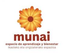 MUNAI, ESPACIO DE APRENDIZAJE Y BIENESTAR - IKASTEKO ETA ONGIZATERAKOESPAZIOA
