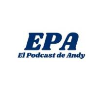 EPA El Podcast de Andy