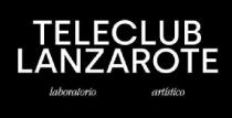 TELECLUB LANZAROTE LABORATORIO ARTISTICO