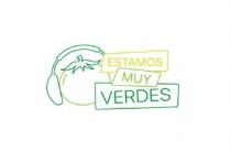 Estamos Muy Verdes