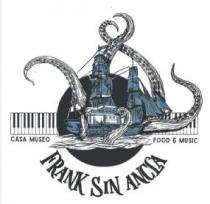 Casa Museo Food & Music Frank Sin Ancla