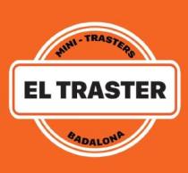 EL TRASTER MINI-TRASTERS BADALONA