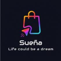 Sueña - Life could be a dream