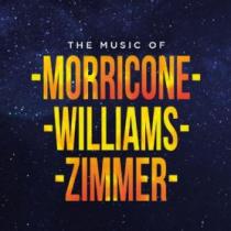 THE MUSIC OF -MORRICONE- -WILLIAMS- -ZIMMER-