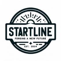 STARTLINE FORGING A NEW FUTURE EST. 2024