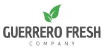 GUERRERO FRESH COMPANY