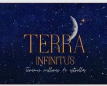 TERRA INFINITUS TENEMOS MILLONES DE ESTRELLAS