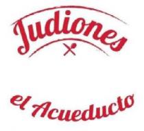 JUDIONES EL ACUEDUCTO