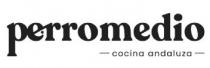 PERROMEDIO COCINA ANDALUZA