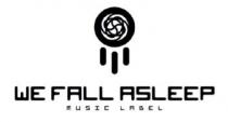 WE FALL ASLEEP MUSIC LABEL