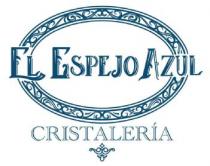 EL ESPEJO AZUL CRISTALERÍA
