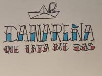 DAMARIÑA QUE LATA ME DAS
