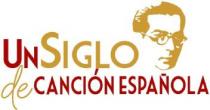 UN SIGLO DE CANCIÓN ESPAÑOLA