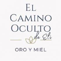 El Camino Oculto de Eli Oro y Miel flor de lo to en oro