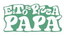 ESTO ES PIZZA PAPÁ