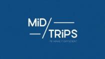 MID TRIPS BY MAKE IT DIFFERENT
