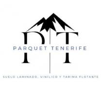 PT PARQUET TENERIFE SUELO LAMINADO, VINÍLICO Y TARIMA FLOTANTE