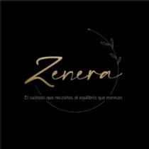 Zenera el cuidado que necesitas, el equilibrio que mereces