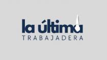LA ÚLTIMA TRABAJADERA